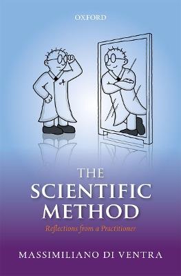 The Scientific Method: Reflections from a Practitioner - Massimiliano Di Ventra - cover