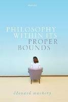 Philosophy Within Its Proper Bounds - Edouard Machery - cover