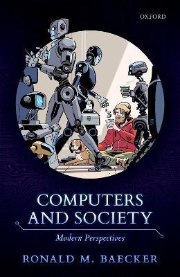Computers and Society: Modern Perspectives - Ronald M. Baecker - cover