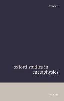 Oxford Studies in Metaphysics Volume 11 - cover