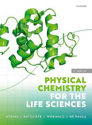 Physical Chemistry for the Life Sciences - Peter Atkins,R. George Ratcliffe,Mark Wormald - cover