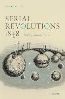 Serial Revolutions 1848: Writing, Politics, Form - Clare Pettitt - cover