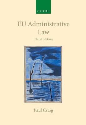 EU Administrative Law - Paul Craig - cover