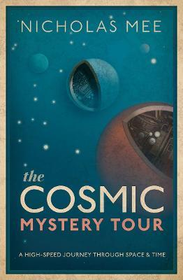 The Cosmic Mystery Tour - Nicholas Mee - cover