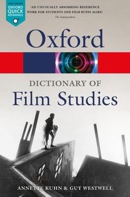 A Dictionary of Film Studies - Annette Kuhn,Guy Westwell - cover