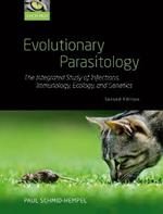 Evolutionary Parasitology: The Integrated Study of Infections, Immunology, Ecology, and Genetics