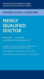 Oxford Clinical Guidelines: Newly Qualified Doctor