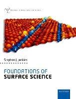 Foundations of Surface Science - Stephen J. Jenkins - cover