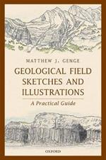 Geological Field Sketches and Illustrations: A Practical Guide