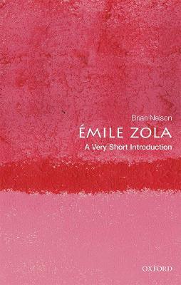Emile Zola: A Very Short Introduction - Brian Nelson - cover