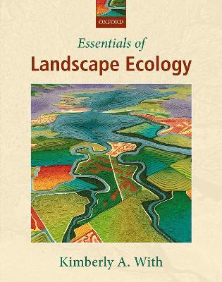 Essentials of Landscape Ecology - Kimberly A. With - cover