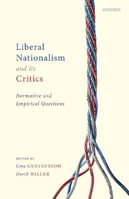 Liberal Nationalism and Its Critics: Normative and Empirical Questions - cover