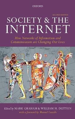 Society and the Internet: How Networks of Information and Communication are Changing Our Lives - cover