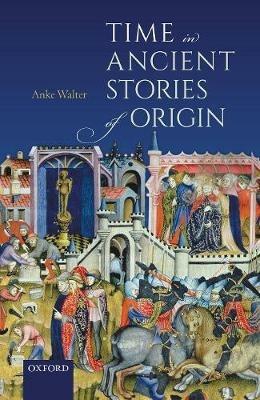 Time in Ancient Stories of Origin - Anke Walter - cover