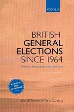 British General Elections Since 1964: Diversity, Dealignment, and Disillusion