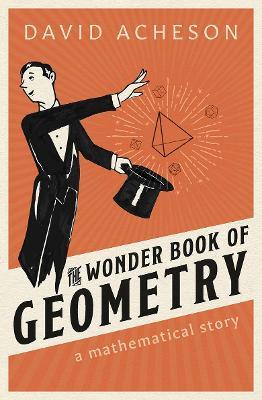The Wonder Book of Geometry: A Mathematical Story - David Acheson - cover