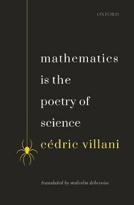 Mathematics is the Poetry of Science - Cedric Villani - cover
