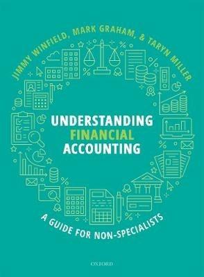 Understanding Financial Accounting: A guide for non-specialists - Jimmy Winfield,Mark Graham,Taryn Miller - cover