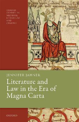 Literature and Law in the Era of Magna Carta - Jennifer Jahner - cover