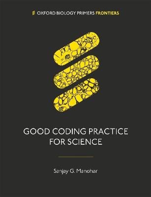 Good Coding Practice for Science - Sanjay G. Manohar - cover