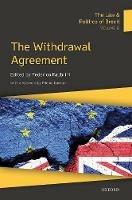 The Law & Politics of Brexit: Volume II: The Withdrawal Agreement