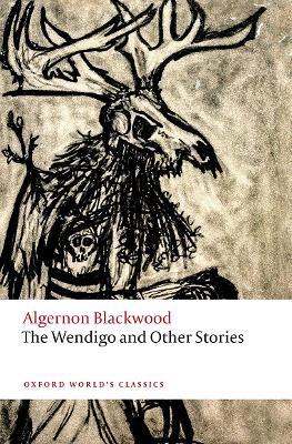 The Wendigo and Other Stories - Algernon Blackwood - cover