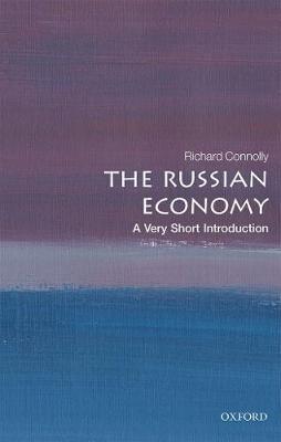 The Russian Economy: A Very Short Introduction - Richard Connolly - cover
