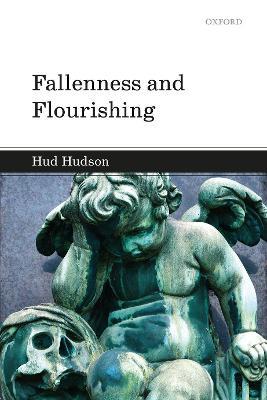 Fallenness and Flourishing - Hud Hudson - cover