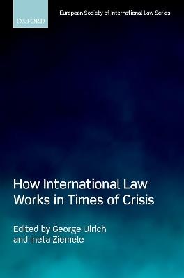 How International Law Works in Times of Crisis - cover
