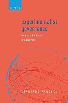Experimentalist Governance: From Architectures to Outcomes - Bernardo Rangoni - cover