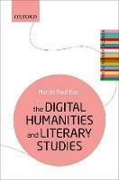 The Digital Humanities and Literary Studies - Martin Paul Eve - cover