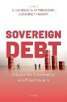 Sovereign Debt: A Guide for Economists and Practitioners