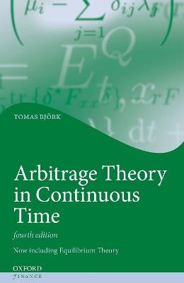 Arbitrage Theory in Continuous Time - Tomas Björk - cover