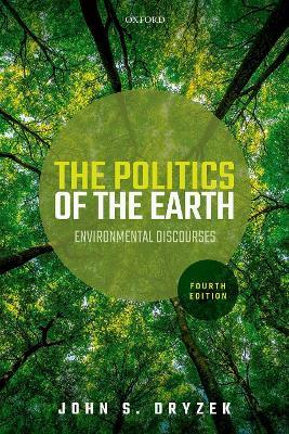 The Politics of the Earth - John S. Dryzek - cover