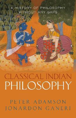 Classical Indian Philosophy: A history of philosophy without any gaps, Volume 5 - Peter Adamson,Jonardon Ganeri - cover