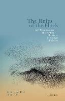 The Rules of the Flock: Self-Organization and Swarm Structure in Animal Societies - Helmut Satz - cover