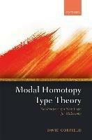 Modal Homotopy Type Theory: The Prospect of a New Logic for Philosophy - David Corfield - cover