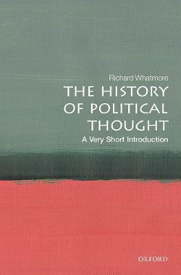 The History of Political Thought: A Very Short Introduction - Richard Whatmore - cover