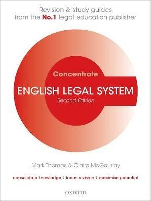 English Legal System Concentrate: Law Revision and Study Guide - Mark Thomas,Claire McGourlay - cover