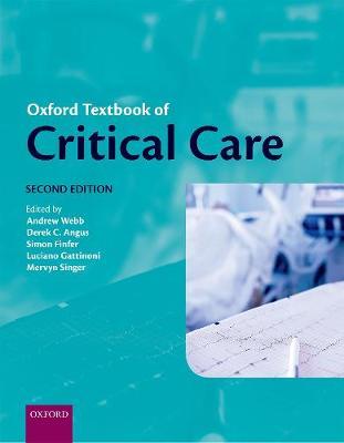 Oxford Textbook of Critical Care - Andrew Webb,Derek Angus,Simon Finfer - cover
