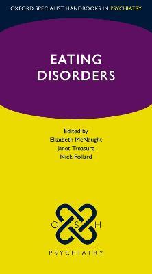 Eating Disorders - Elizabeth McNaught,Janet Treasure,Nick Pollard - cover