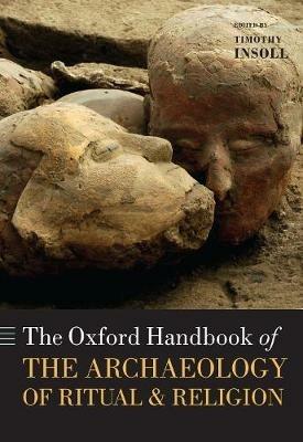 The Oxford Handbook of the Archaeology of Ritual and Religion - cover