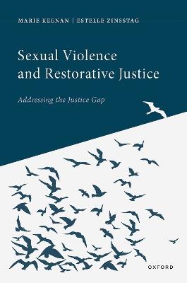 Sexual Violence and Restorative Justice - Marie Keenan,Estelle Zinsstag - cover