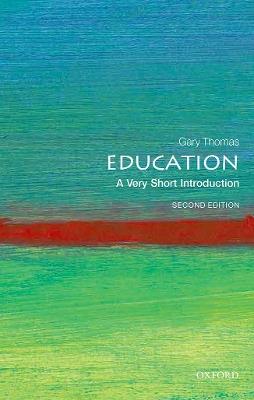 Education: A Very Short Introduction - Gary Thomas - cover