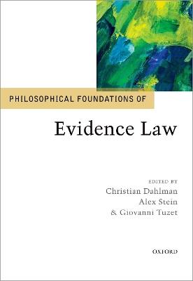 Philosophical Foundations of Evidence Law - Christian Dahlman,Alex Stein,Giovanni Tuzet - cover