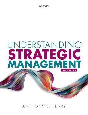Understanding Strategic Management - Anthony E. Henry - cover