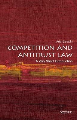 Competition and Antitrust Law: A Very Short Introduction - Ariel Ezrachi - cover