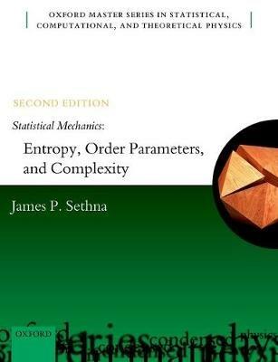 Statistical Mechanics: Entropy, Order Parameters, and Complexity - James P. Sethna - cover