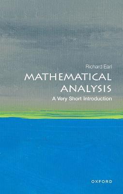 Mathematical Analysis: A Very Short Introduction - Richard Earl - cover