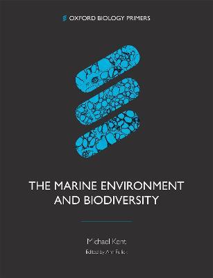 The Marine Environment and Biodiversity - Michael Kent - cover